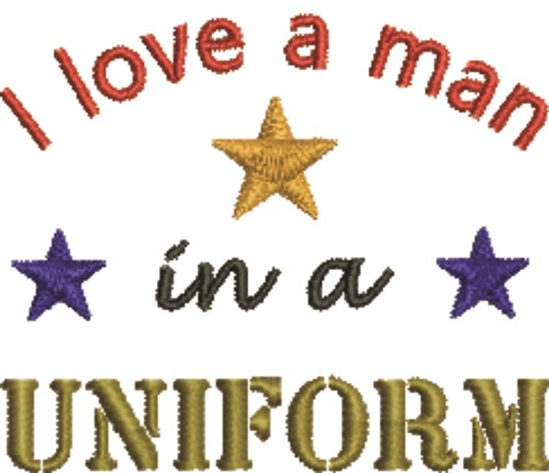 I Love A Man In A Uniform Machine Embroidery Design