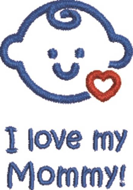 Picture of I Love my Mommy Machine Embroidery Design