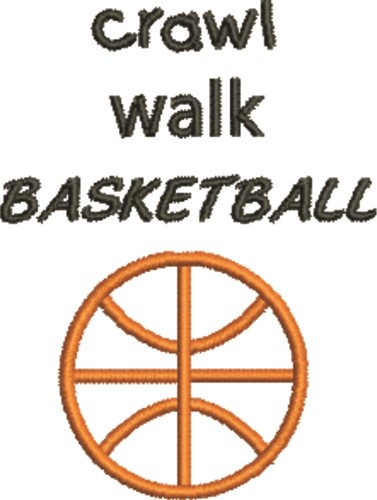Crawl Walk Basketball Machine Embroidery Design
