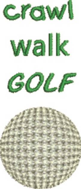 Picture of Crawl Walk Golf Machine Embroidery Design