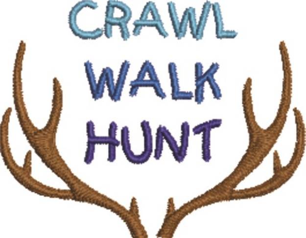 Picture of Crawl Walk Hunt Machine Embroidery Design