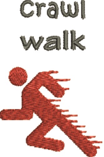 Crawl Walk Run Machine Embroidery Design