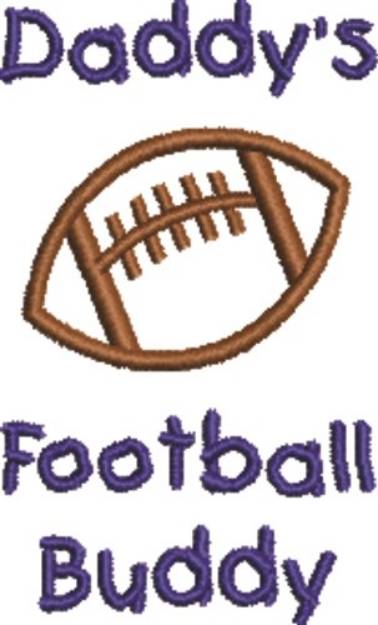 Picture of Daddys Football Buddy Machine Embroidery Design
