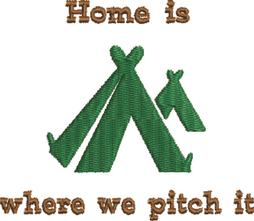 Home Is Where We Pitch It Machine Embroidery Design