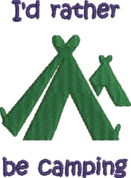 Picture of Id Rather Be Camping Machine Embroidery Design