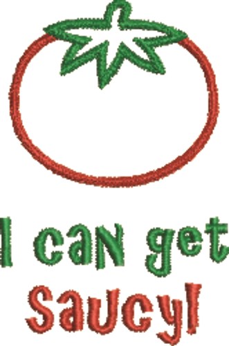 I Can Get Saucy! Machine Embroidery Design