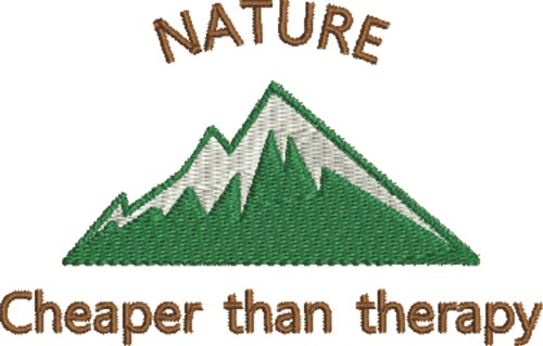 Nature, Cheaper Than Therapy Machine Embroidery Design