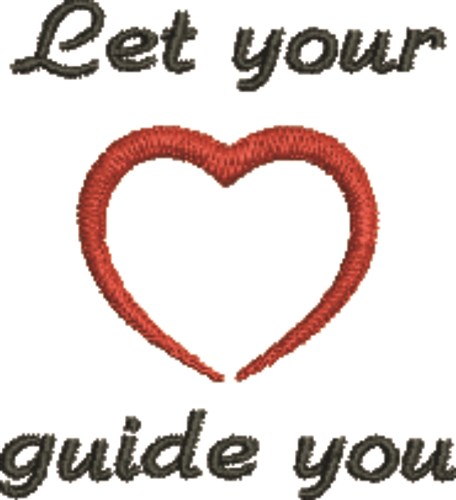 Let Your Heart Guide You Machine Embroidery Design