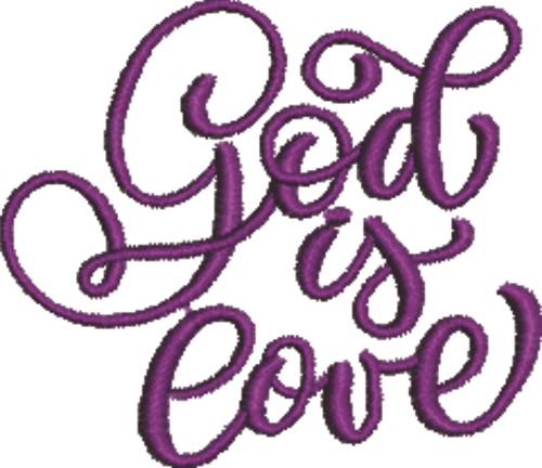 God Is Love Machine Embroidery Design