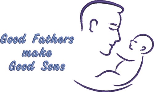 Good Fathers, Good Sons Machine Embroidery Design