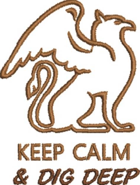Picture of Keep Calm Dig Deep Machine Embroidery Design