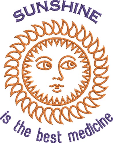 Sunshine, The Best Medicine Machine Embroidery Design