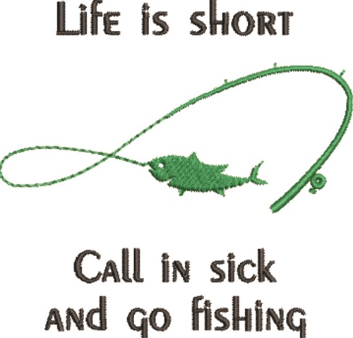 Life Is Short Machine Embroidery Design