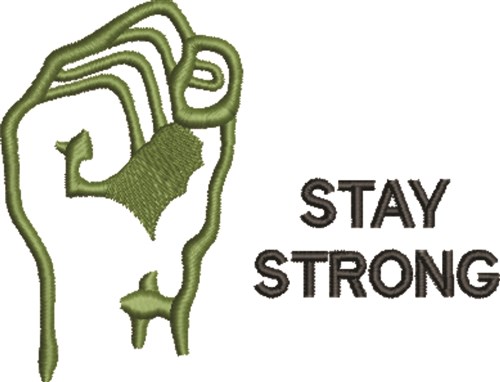 Stay Strong Machine Embroidery Design