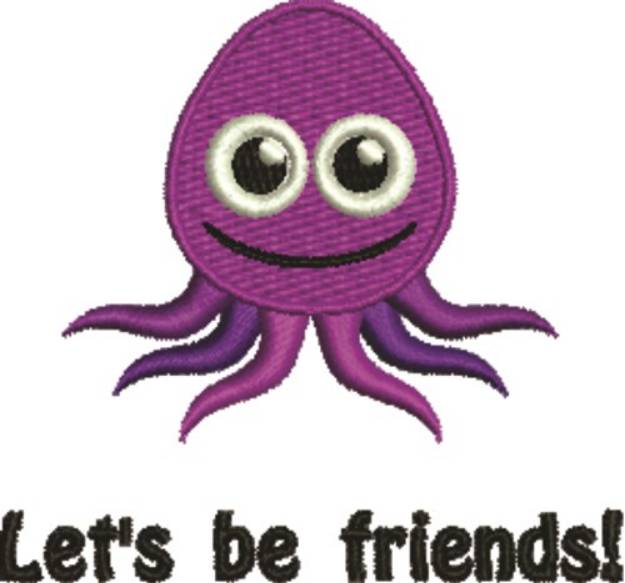 Picture of Lets Be Friends Machine Embroidery Design