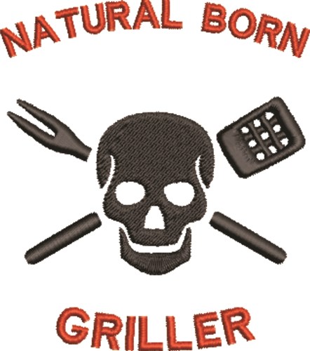 Natural Born Griller Machine Embroidery Design
