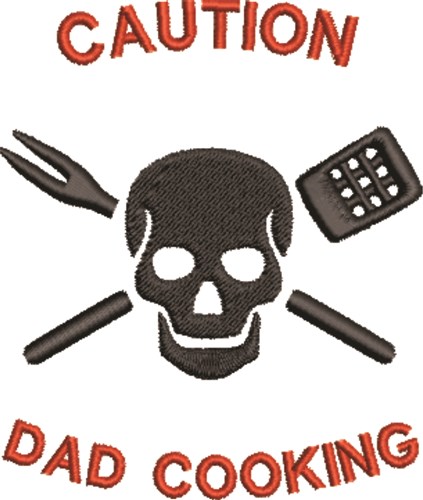 Caution Dad Cooking Machine Embroidery Design