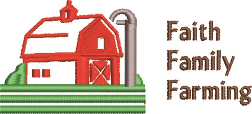 Faith, Family, Farming Machine Embroidery Design