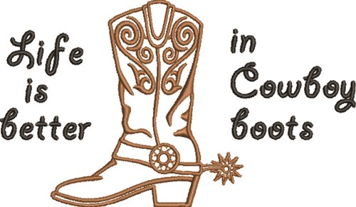 Life In Cowboy Boots Machine Embroidery Design