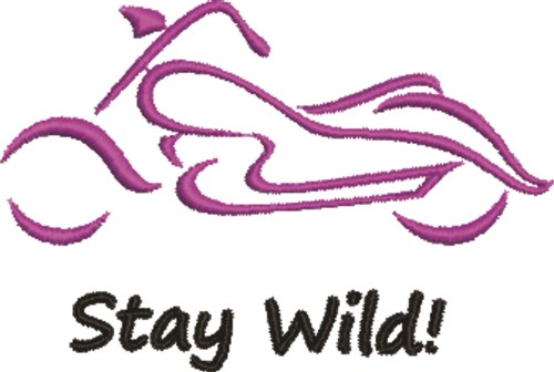 Stay Wild Motorcycle Outline Machine Embroidery Design
