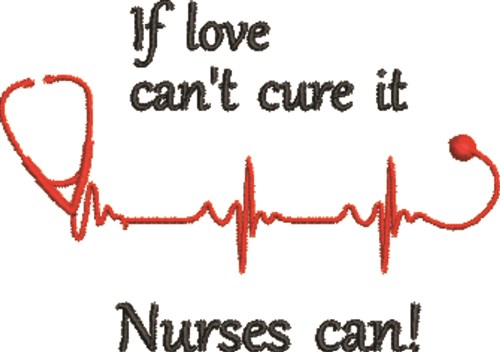 Nurses Can Cure Anything! Machine Embroidery Design