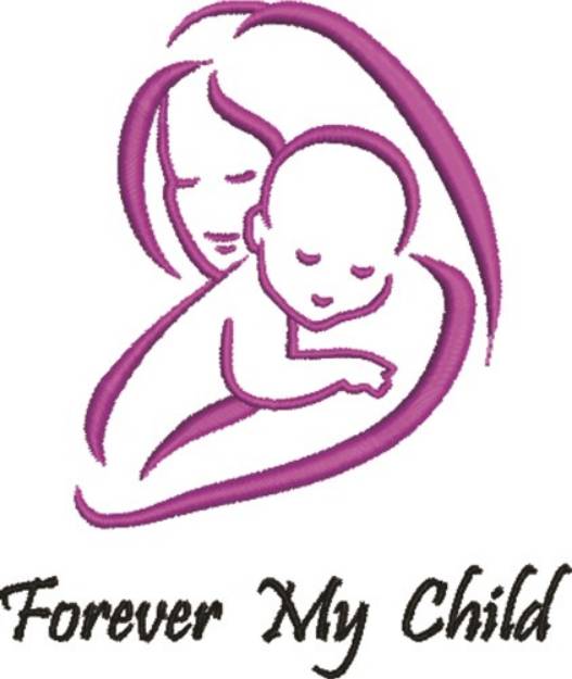 Picture of Forever My Child Machine Embroidery Design