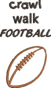 Picture of Crawl, Walk, Football Machine Embroidery Design