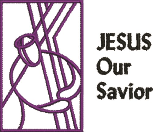 Jesus Our Savior Machine Embroidery Design