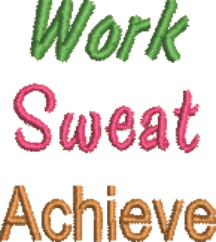 Work Sweat Achieve Machine Embroidery Design