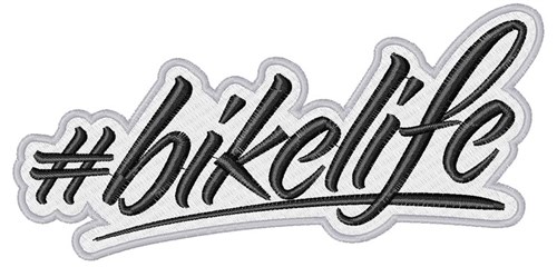 #bikelife Machine Embroidery Design