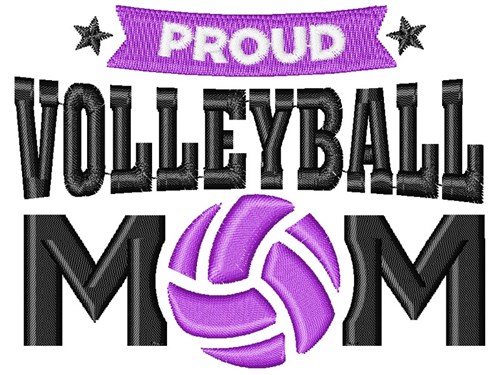 Proud Volleyball Mom Machine Embroidery Design