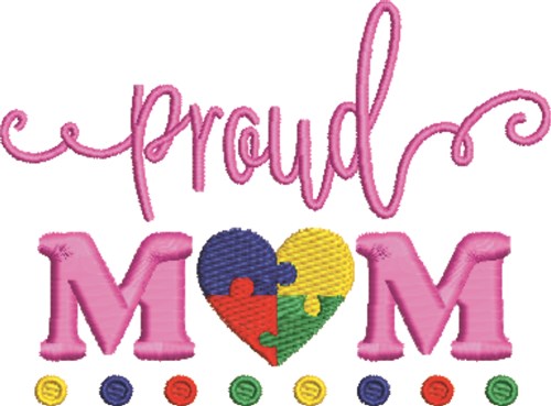 Proud Autism Mom Machine Embroidery Design