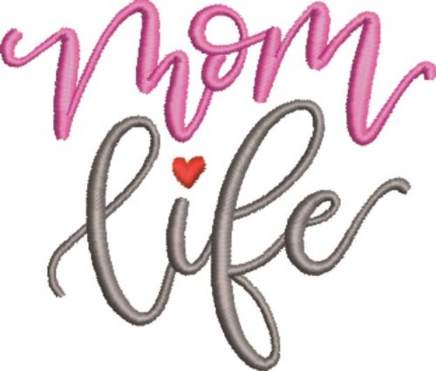 Picture of Mom Life Machine Embroidery Design