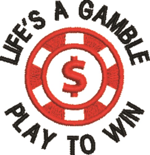 Lifes A Gamble Machine Embroidery Design