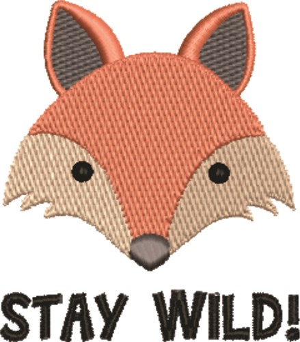 Stay Wild Machine Embroidery Design