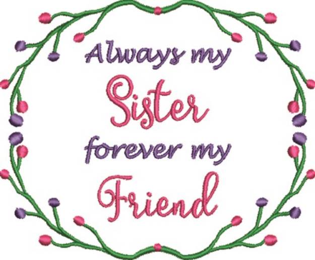 Picture of Sister Friend Machine Embroidery Design