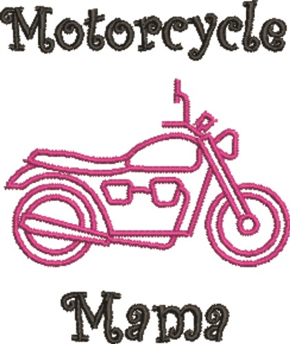 Motorcycle Mama Machine Embroidery Design