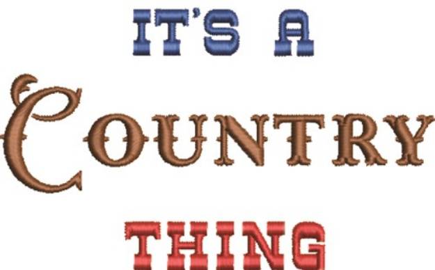 Picture of Its A Country Thing Machine Embroidery Design