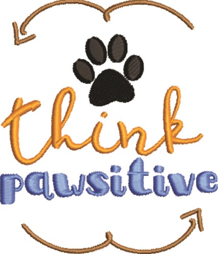 Think Pawsitive Machine Embroidery Design