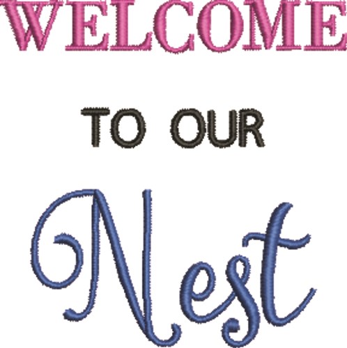 Welcome To Our Nest Machine Embroidery Design