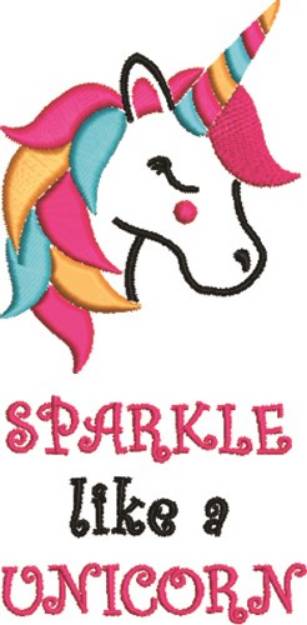 Picture of Sparkle Like A Unicorn Machine Embroidery Design