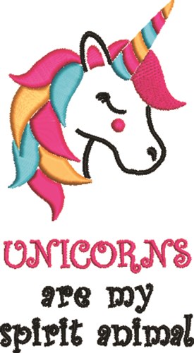 Unicorn Are My Spirit Animal Machine Embroidery Design