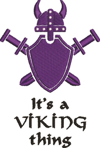 Its A Viking Thing Machine Embroidery Design