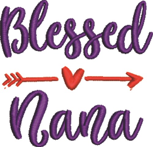 Blessed Nana Machine Embroidery Design