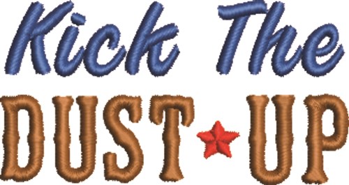 Kick The Dust Up Machine Embroidery Design