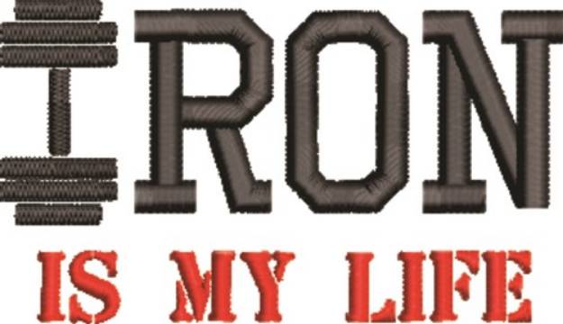 Picture of Iron Is My Life Machine Embroidery Design
