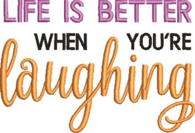 Picture of Life & Laughing Machine Embroidery Design