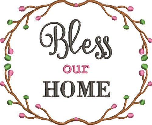 Bless Our Home Machine Embroidery Design