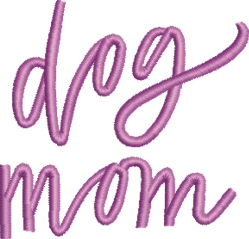 Dog Mom Machine Embroidery Design