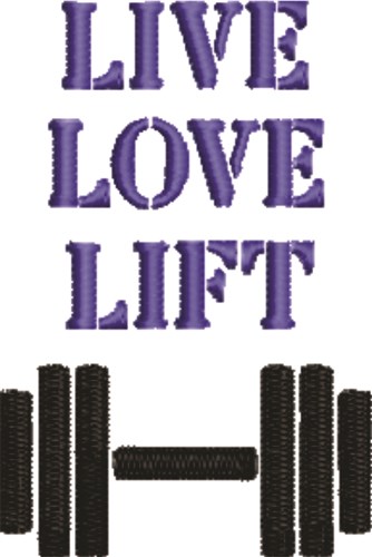 Live Love Lift Machine Embroidery Design